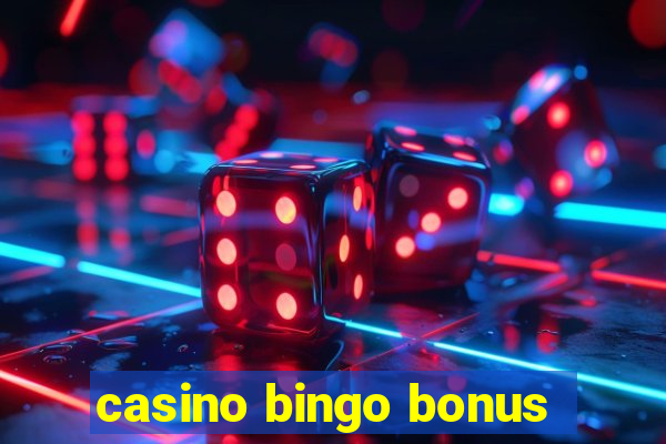 casino bingo bonus