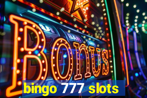 bingo 777 slots