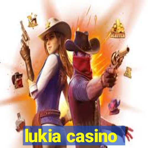 lukia casino