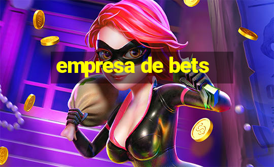 empresa de bets