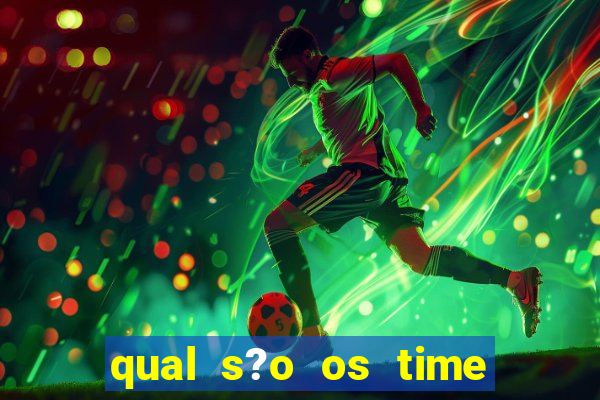 qual s?o os time que vai jogar amanh?