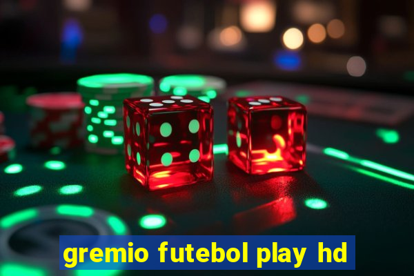 gremio futebol play hd