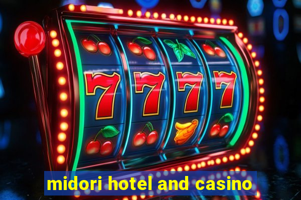 midori hotel and casino