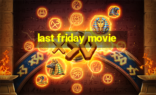 last friday movie