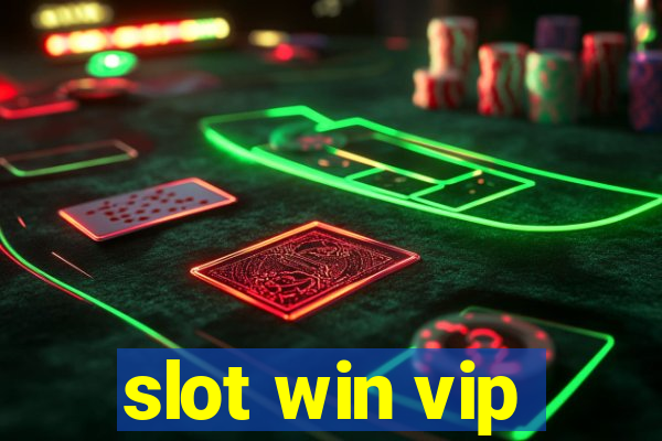 slot win vip