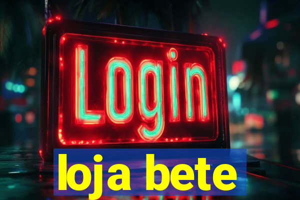 loja bete