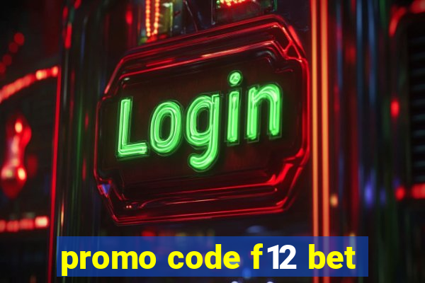 promo code f12 bet