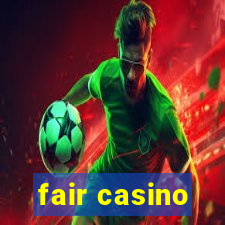 fair casino