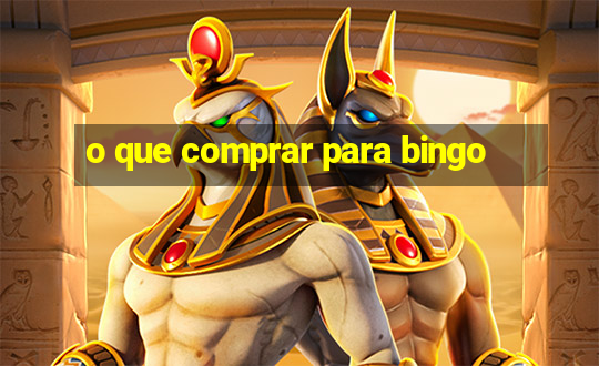 o que comprar para bingo