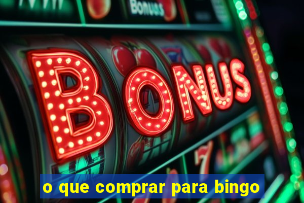 o que comprar para bingo