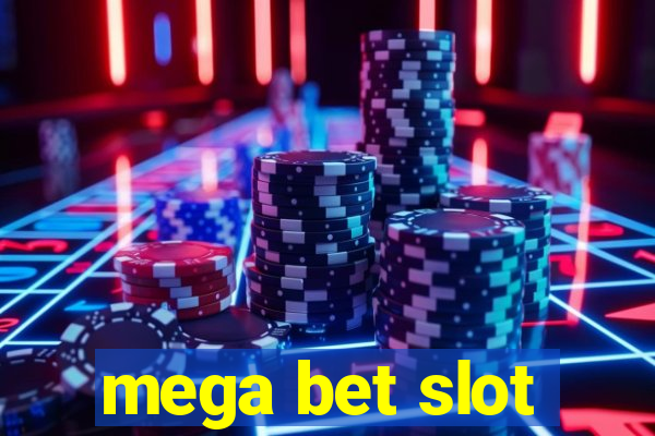 mega bet slot