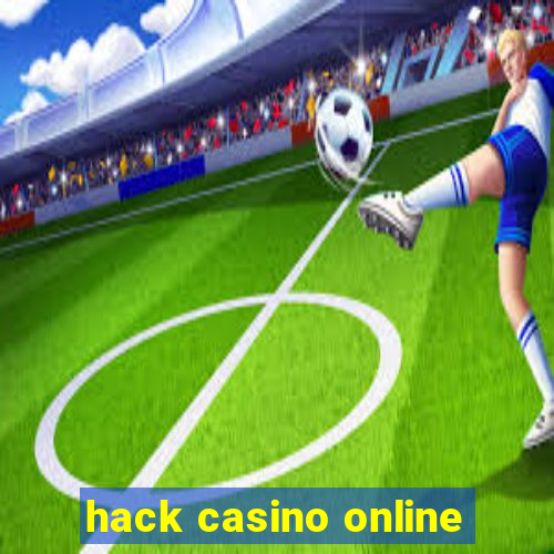 hack casino online