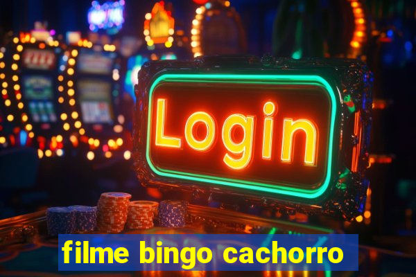 filme bingo cachorro