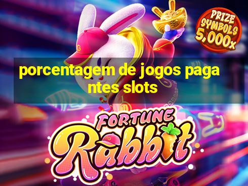 porcentagem de jogos pagantes slots