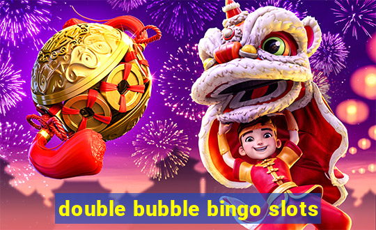 double bubble bingo slots