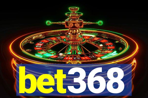 bet368