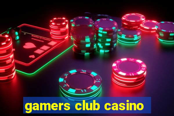 gamers club casino