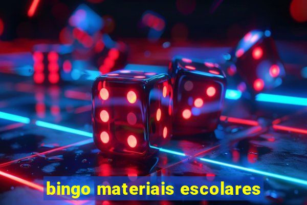 bingo materiais escolares