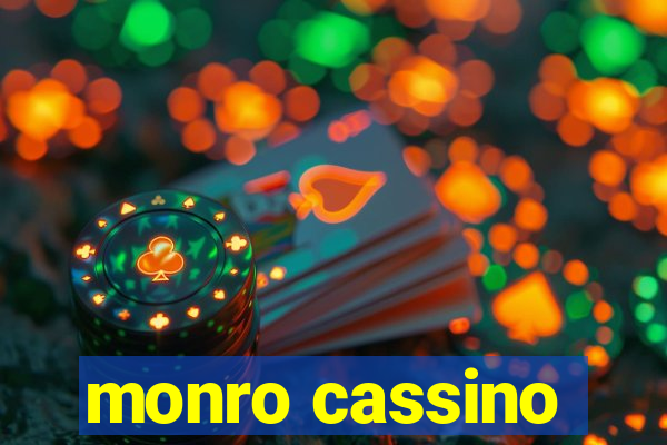 monro cassino