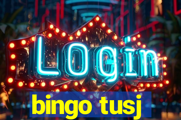 bingo tusj