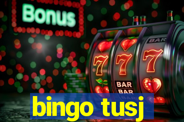 bingo tusj