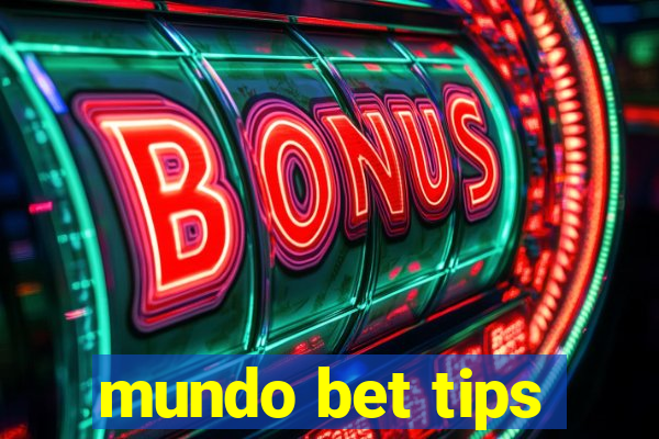 mundo bet tips