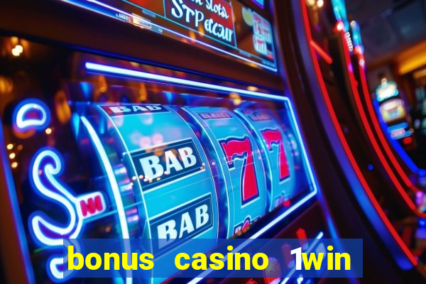 bonus casino 1win como usar