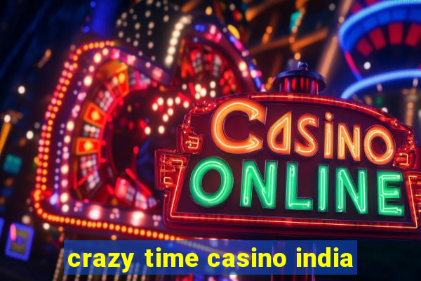 crazy time casino india