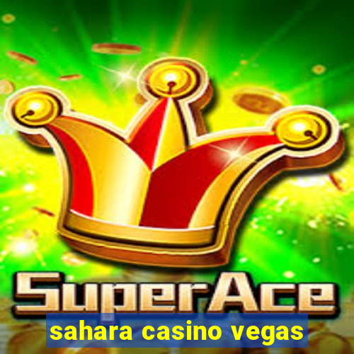 sahara casino vegas