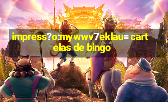 impress?o:mywwv7eklau= cartelas de bingo