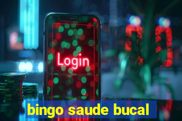 bingo saude bucal