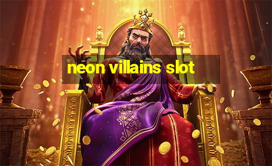 neon villains slot