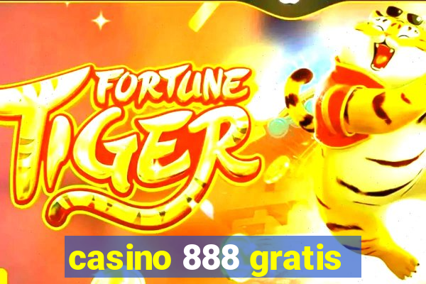 casino 888 gratis