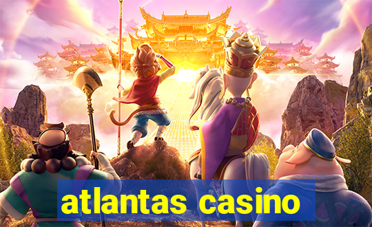 atlantas casino