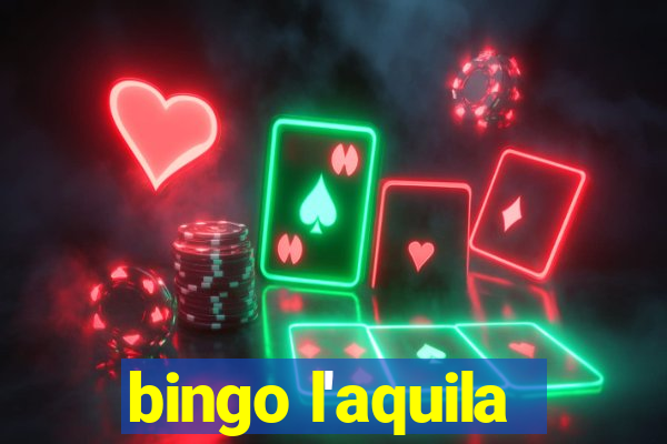 bingo l'aquila