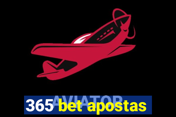 365 bet apostas