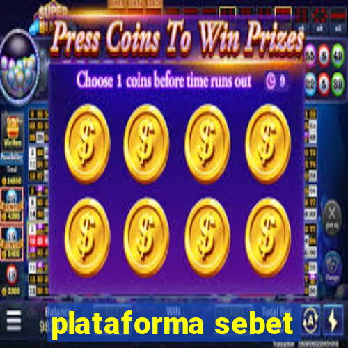 plataforma sebet