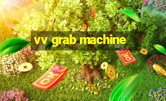 vv grab machine