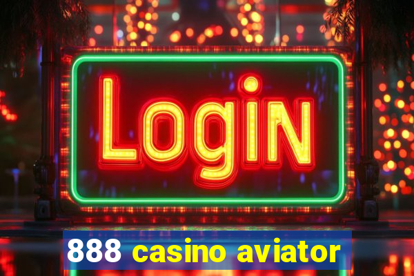 888 casino aviator