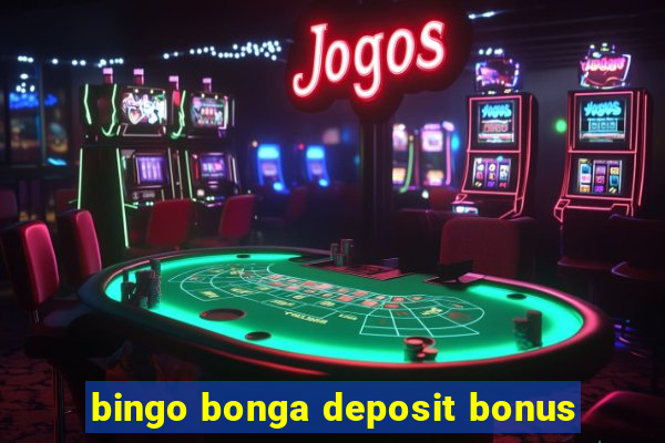 bingo bonga deposit bonus