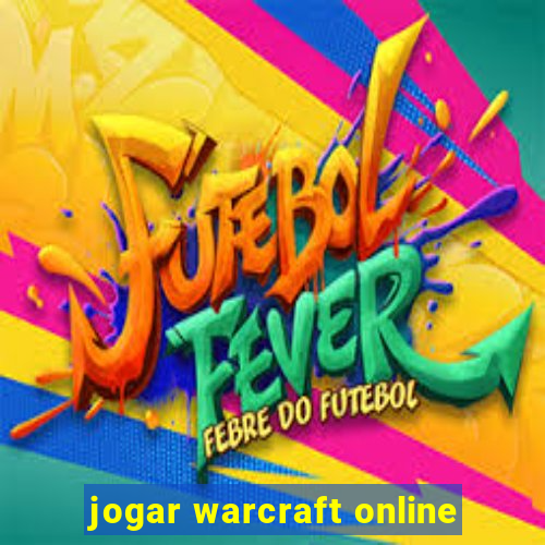 jogar warcraft online