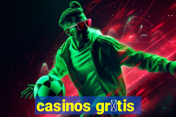 casinos gr谩tis