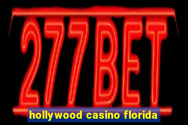 hollywood casino florida