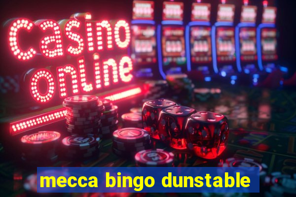 mecca bingo dunstable