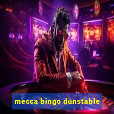 mecca bingo dunstable