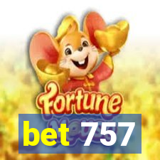 bet 757