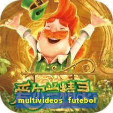 multivideos futebol ao vivo