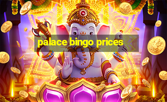 palace bingo prices