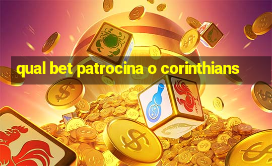 qual bet patrocina o corinthians