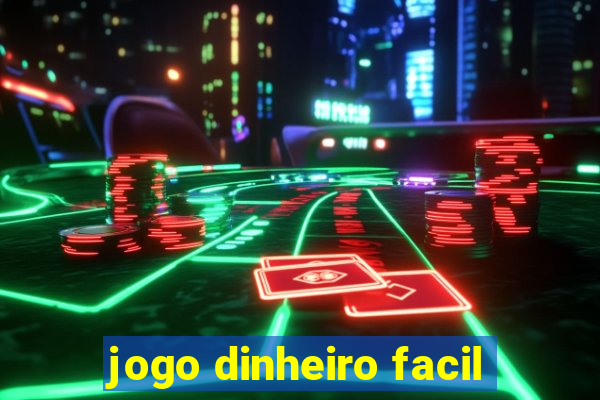 jogo dinheiro facil